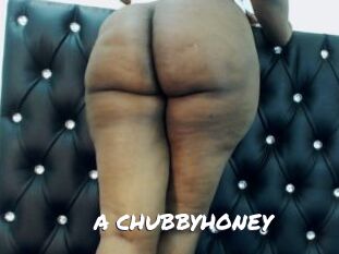 A_CHUBBYHONEY