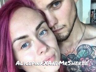 AlicepinkXAndMrSherbe