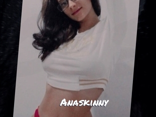 Anaskinny