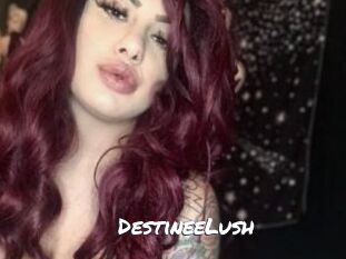 DestineeLush