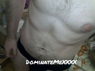 DominateMeXXXX