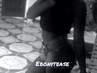 Ebonytease