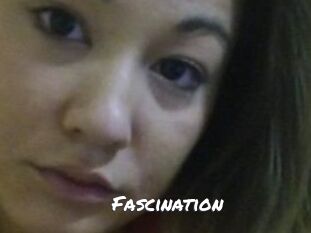 Fascination
