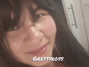 Grettyross