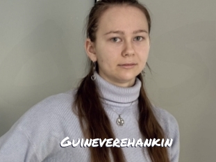 Guineverehankin