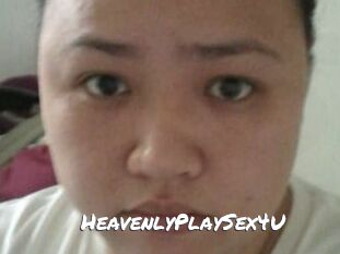 HeavenlyPlaySex4U