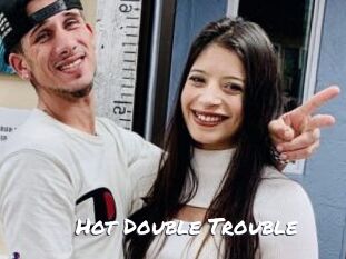 Hot_Double_Trouble