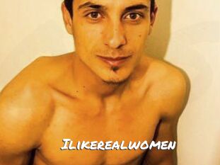 Ilikerealwomen