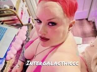 Intergalacthiccc