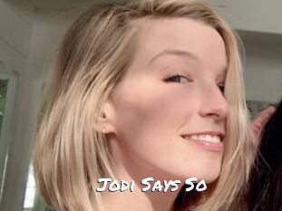 Jodi_Says_So