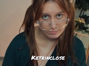 Ketrinclose