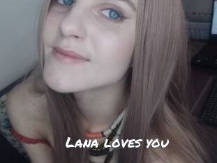 Lana_loves_you