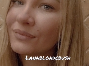 Lanablondebush