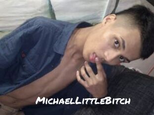 MichaelLittleBitch