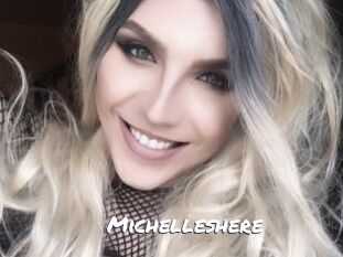 Michelleshere