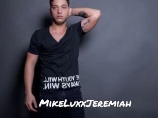 MikeLuxxJeremiah