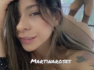 Martinaroses