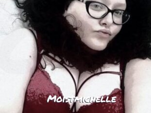 Moistmichelle