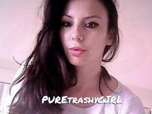 PUREtrashyGIRL