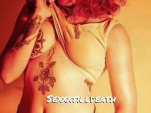 Sexxxtilldeath