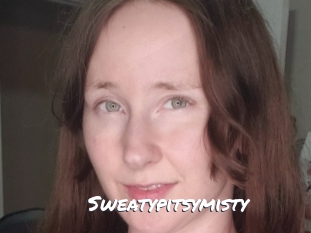 Sweatypitsymisty