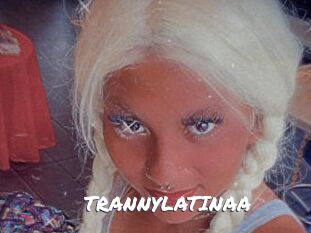 TRANNYLATINAA