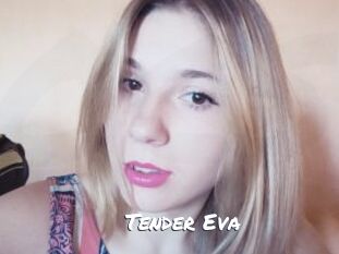 Tender_Eva