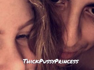 ThickPussyPrincess