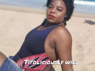 Titoliciously_wild