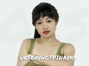 URSEXYHOTPINAYXX