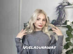 Udeladunaway