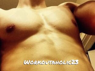 Workoutaholic23