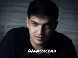 Wantmebad